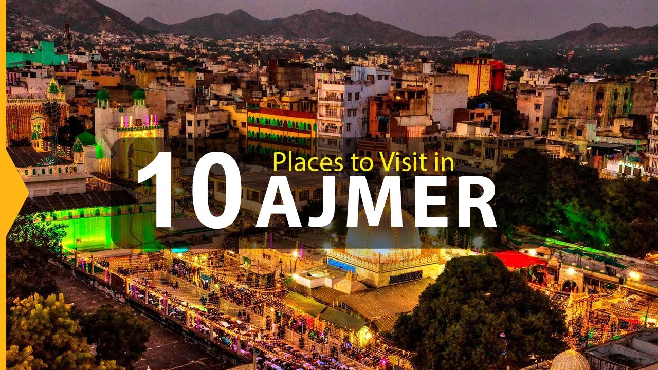 Top 10 Must-See Attractions in Ajmer and Pushkar