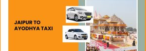 Jaipur to Ayodhya Taxi