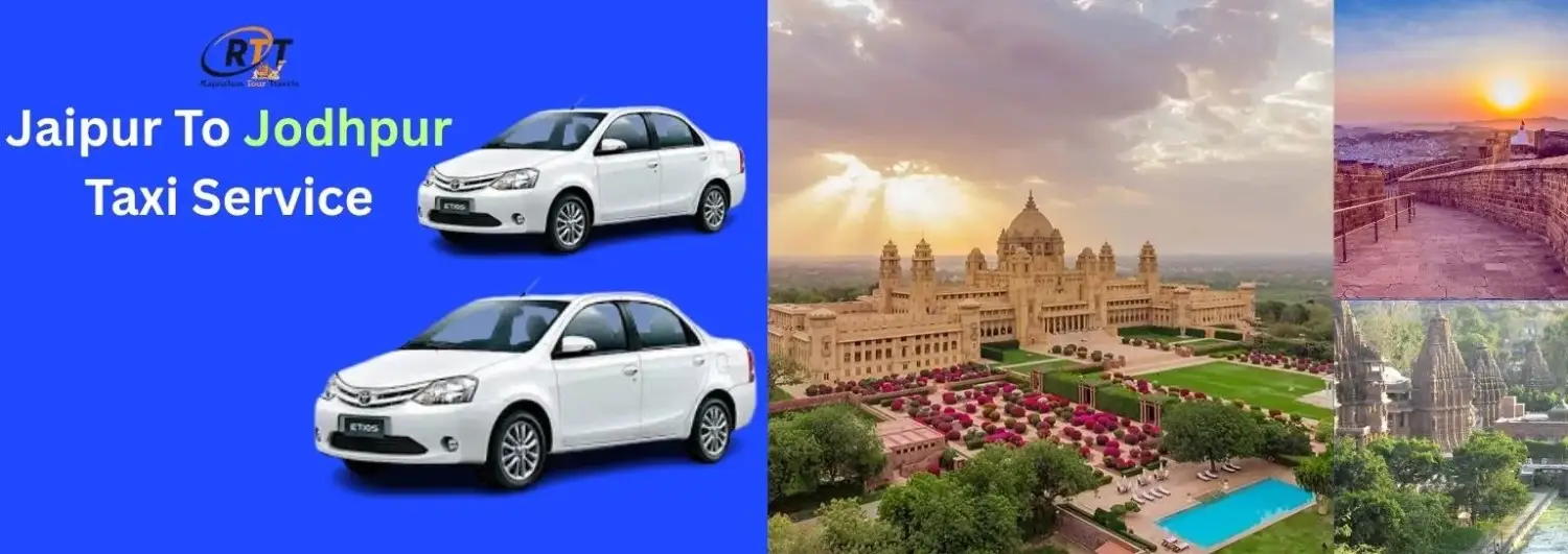 Jaipur to Jodhpur taxi service with cab and Mehrangarh Fort blue city view