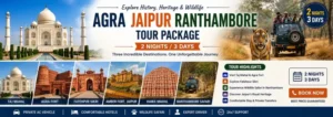 Agra Jaipur Ranthambore Tour 2 Nights 3 Days