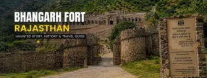Bhangarh Fort Rajasthan with ancient ruins and ASI warning board, famous for its haunted story and historical significance.
