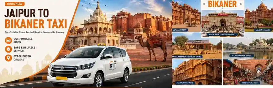 Jaipur to Bikaner taxi service with comfortable cab and outstation travel in Rajasthan
