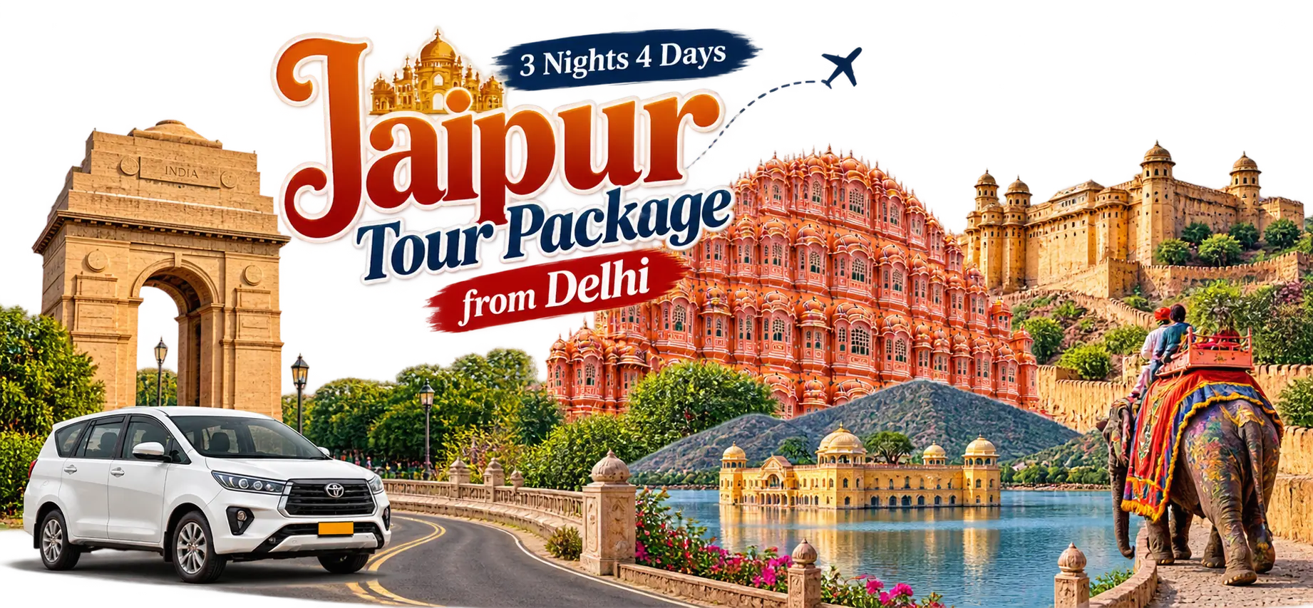 Jaipur tour package from Delhi featuring Hawa Mahal, Amber Fort, Jal Mahal and a private car.