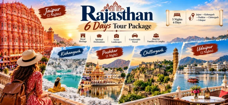 Rajasthan 6 Days Tour Package covering Jaipur, Kishangarh, Pushkar, Chittorgarh and Udaipur